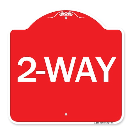 Signmission Designer Series Sign-2-Way, Red & White Aluminum Architectural Sign, 18" x 18", RW-1818-24495 A-DES-RW-1818-24495